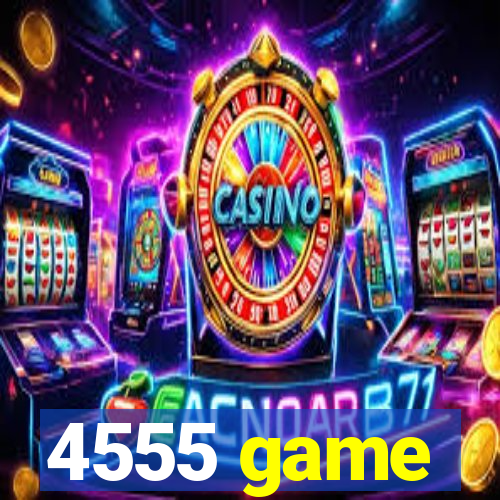 4555 game